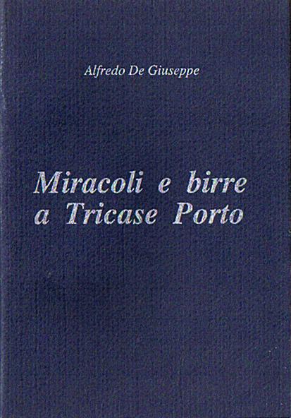 Miracoli e birre a Tricase Porto (2005)